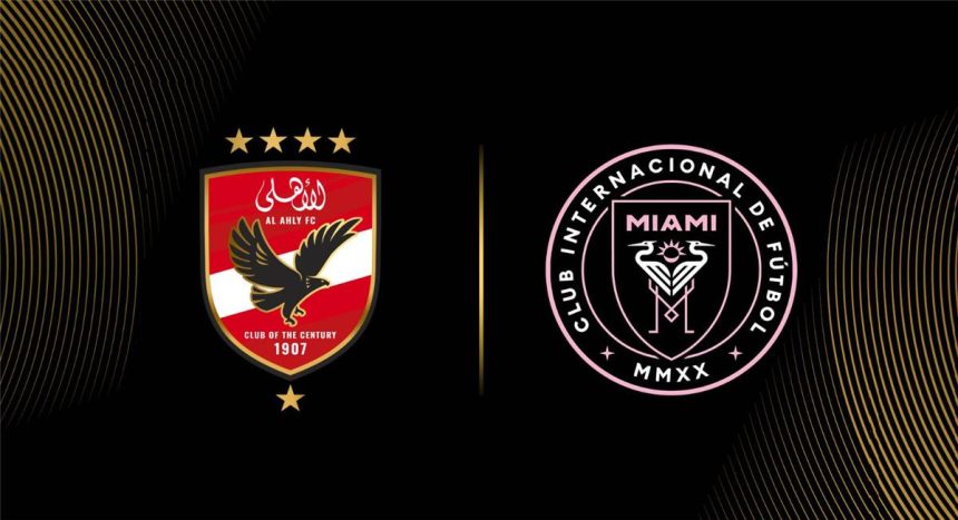 افتتاح كأس العالم للأندية 2025 بمواجهة الأهلي المصري وإنتر ميامي الأمريكي.. تقديم شامل للمباراة