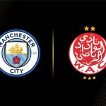 بث مباشر مباراة مانشستر سيتي والوداد المغربي في مونديال الأندية 2025